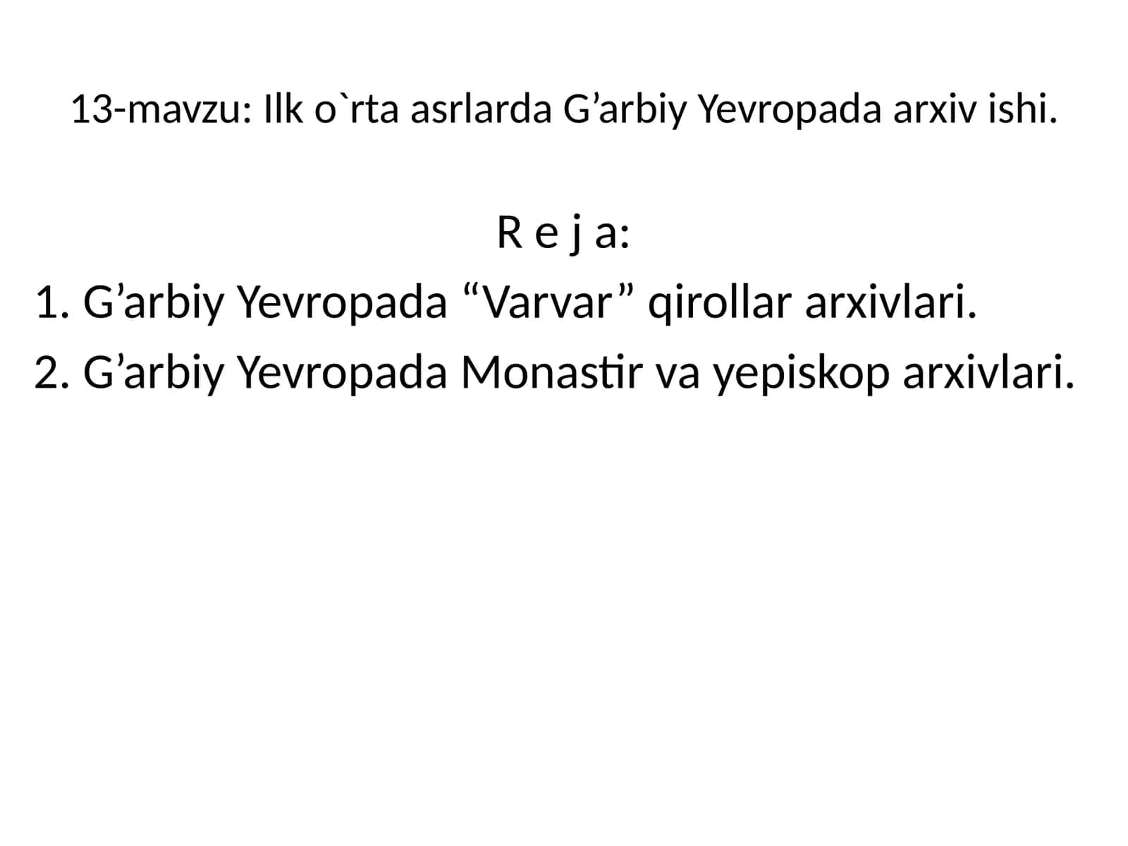 13-mavzu: Ilk o`rta asrlarda G’arbiy Yevropada arxiv ishi 1