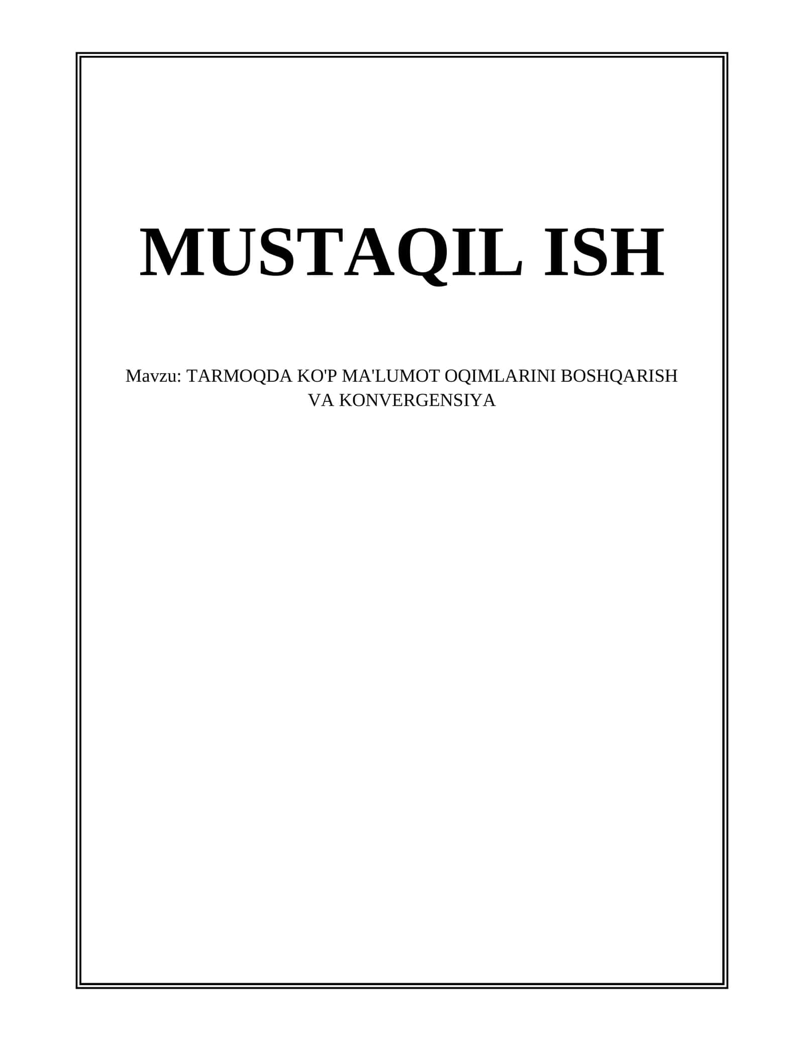 TARMOQDA KO'P MA'LUMOT OQIMLARINI BOSHQARISH VA KONVERGENSIYA 1