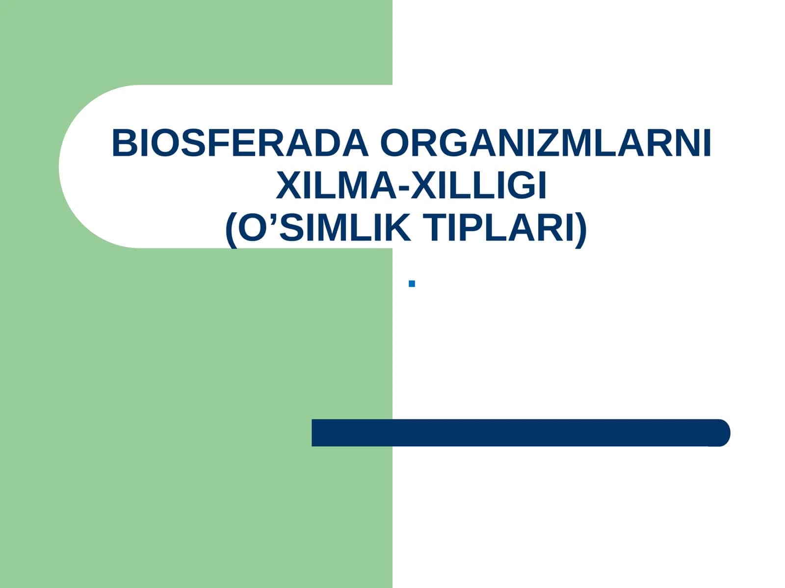 BIOSFERADA ORGANIZMLARNI XILMA-XILLIGI 1