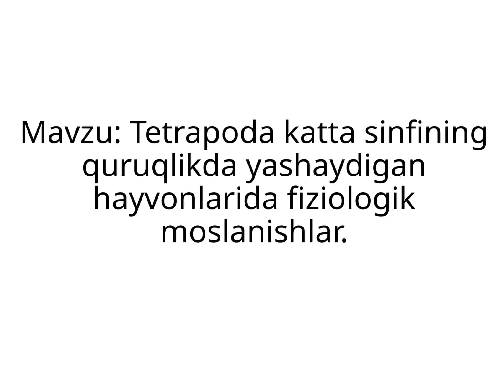 Tetrapodakattasinfiningquruqlikdayashaydiganhayvonlaridafiziologikmoslanishlar 1
