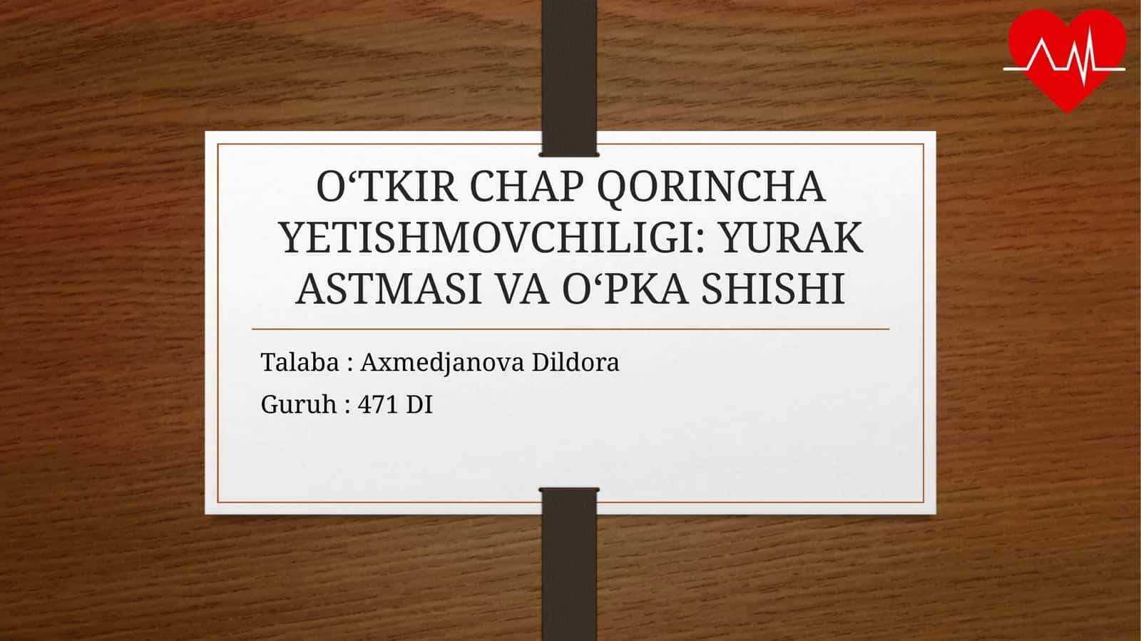 O‘TKIR CHAP QORINCHA YETISHMOVCHILIGI: YURAK ASTMASIVA O‘PKA SHISHI 1