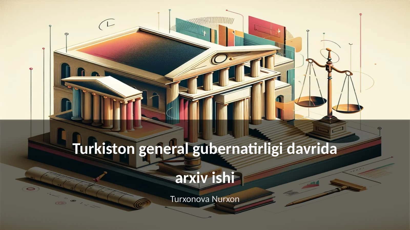 Turkiston general gubernatirligi davrida arxiv ishi 1