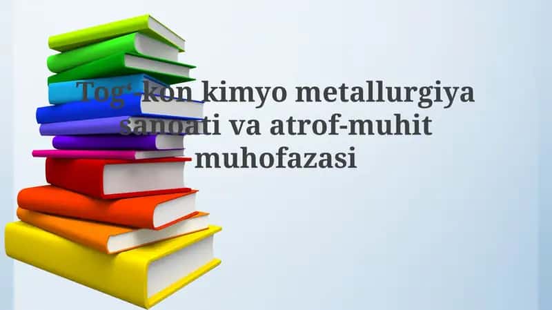 Konchilik va Metallurgiya sanoati atrof-muhitga ta'siri 1