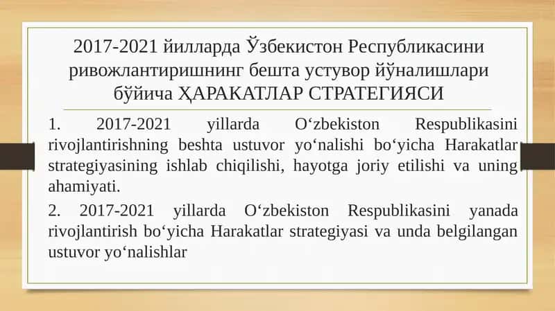 2017-2021йиллардаЎзбекистонРеспубликасиниривожлантиришнингбештаустуворйўналишларибўйичаҲАРАКАТЛАР СТРАТЕГИЯСИ 1