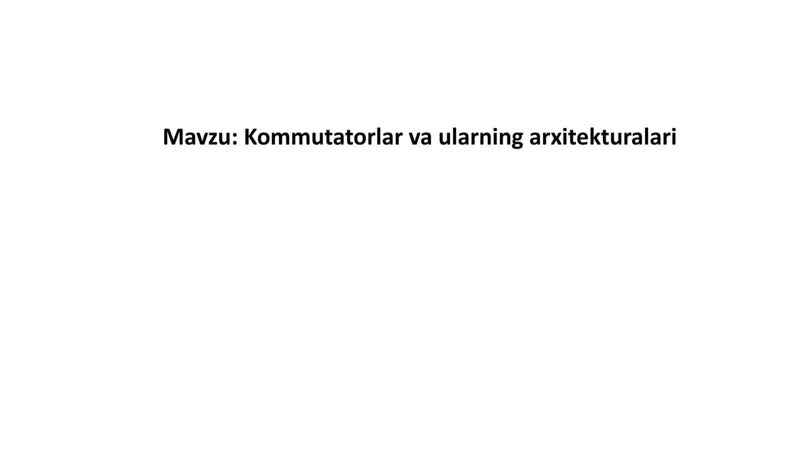 Kommutatorlar va ularning arxitekturalari 1