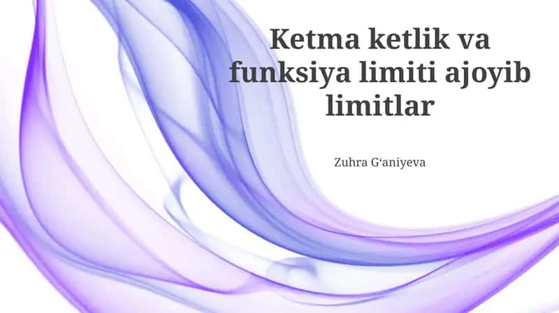Ketma-ketliklar va Funksiya Limitlari: Asosiy Tushunchalar 1