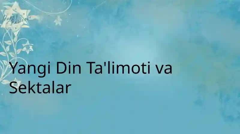 Yangi Din Ta'limoti va Sektalar