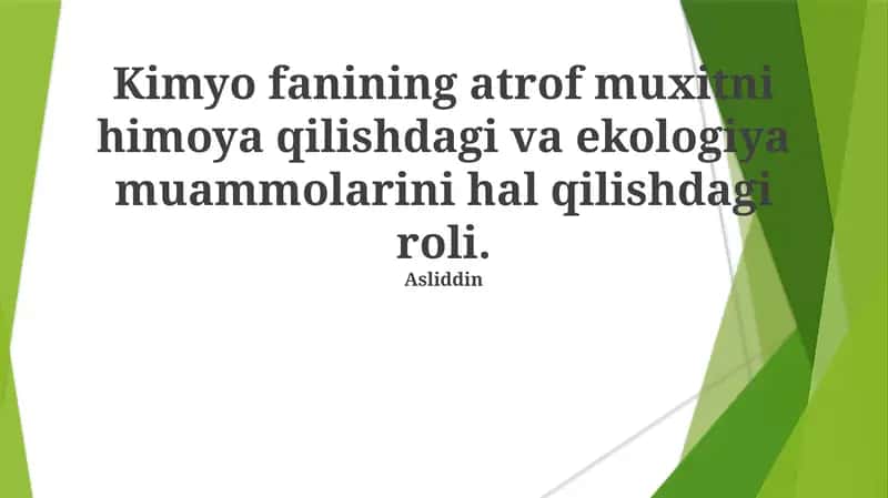 Kimyo fanining atrof muxitni himoya qilishdagi va ekologiya muammolarini hal qilishdagi roli 1
