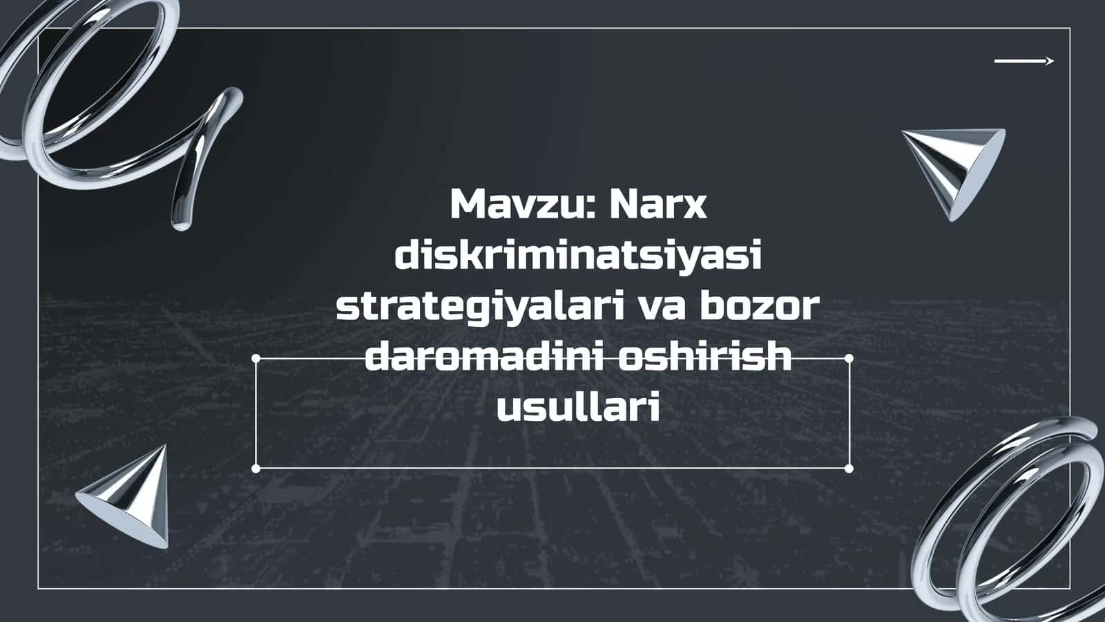 Narx diskriminatsiyasi strategiyalari va bozor daromadini oshirish usullari 1