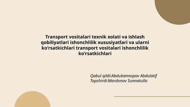 Transport vositalari texnik xolati va ishlash qobiliyatlari ishonchlilik xususiyatlari va ularni ko‘rsatkichlari 1