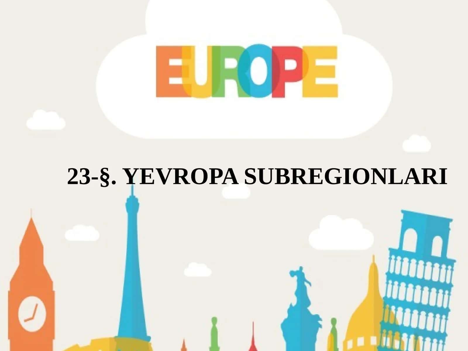 YEVROPA SUBREGIONLARI 1