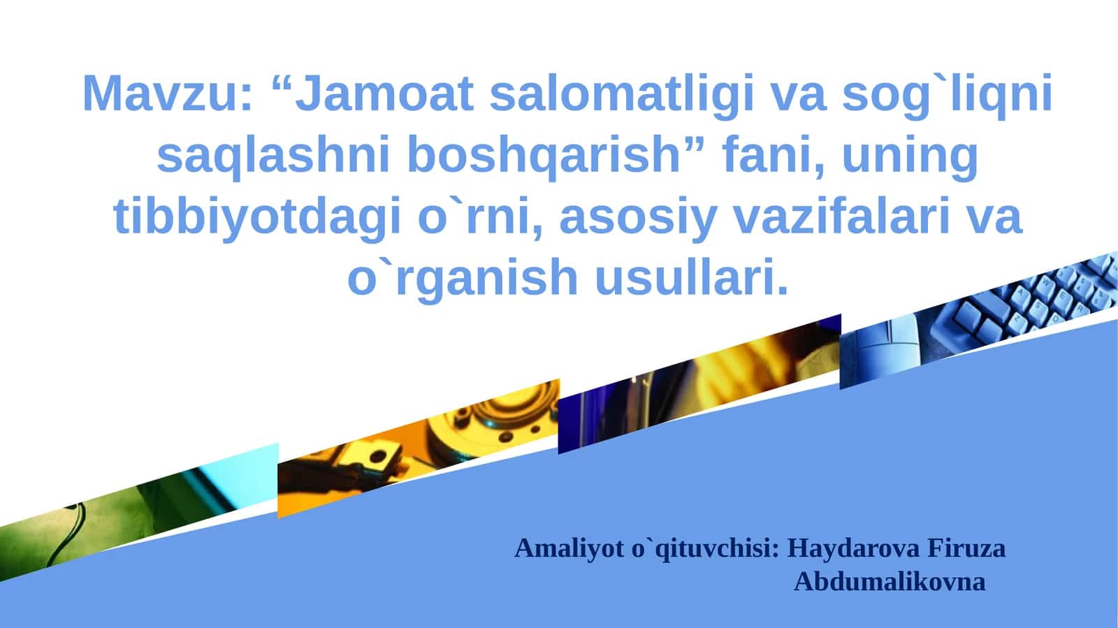 “Jamoat salomatligi va sog`liqni saqlashni boshqarish” fani, uning tibbiyotdagi o`rni, asosiy vazifalari va o`rganish usullari 1