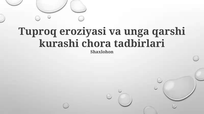 Tuproq eroziyasi va unga qarshi kurashi chora tadbirlari 1