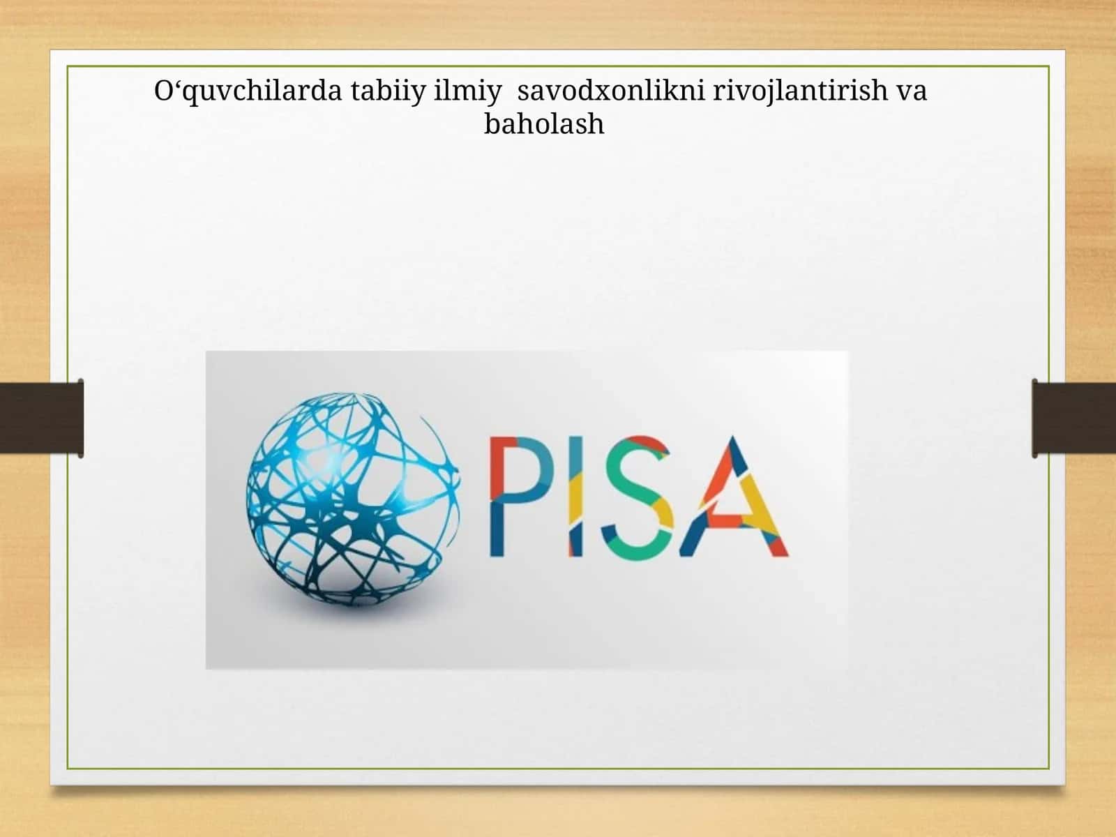 O‘quvchilarda tabiiy ilmiy savodxonlikni rivojlantirish va baholash 1