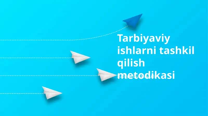 Tarbiyaviy ishlarni tashkil qilish metodikasi 1