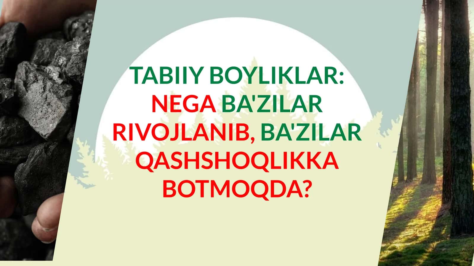 Tabiiy boyliklar: nega ba'zilar rivojlanib, ba'zilar qashshoqlikka botmoqda? 1