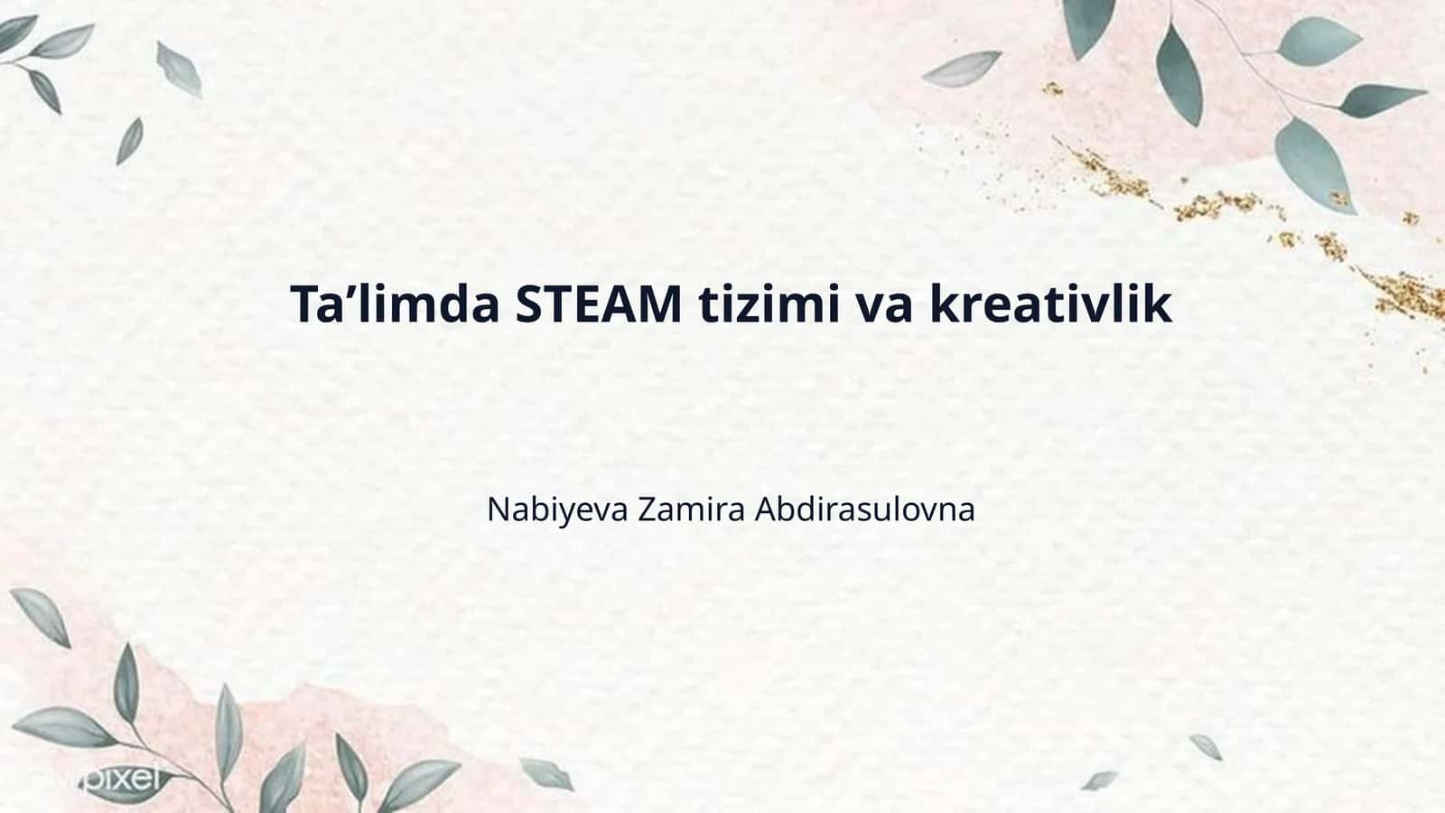 Taʼlimda STEAM tizimi va kreativlik 1