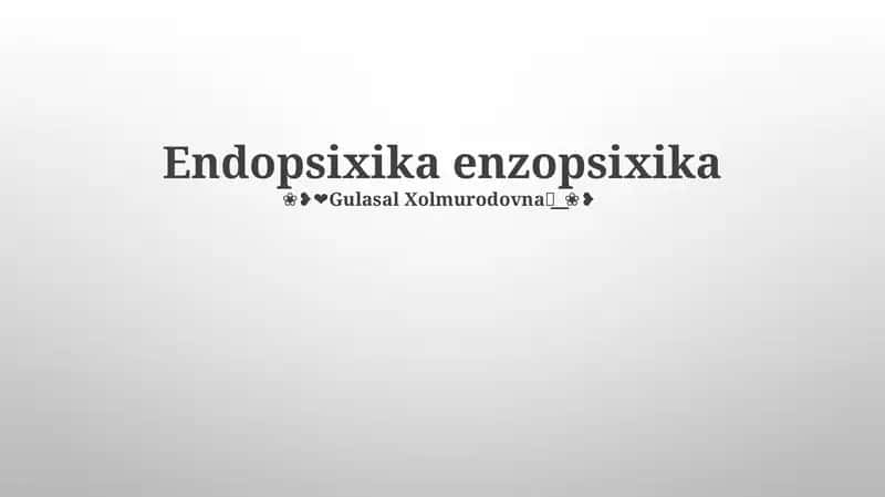 Endopsixika enzopsixika 1