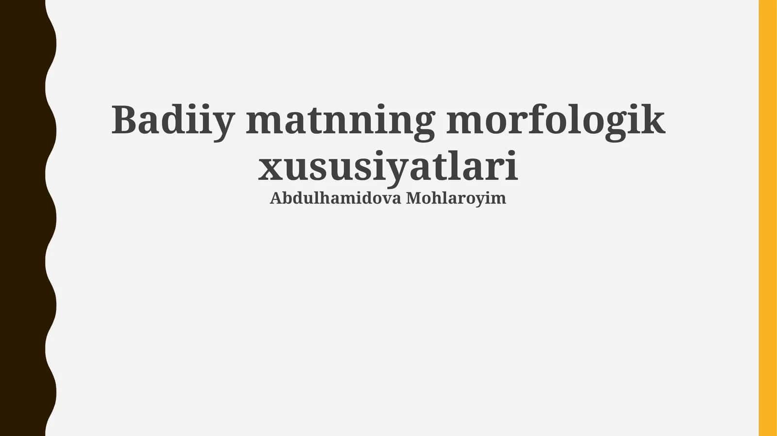 Badiiy matnning morfologik xususiyatlari 1