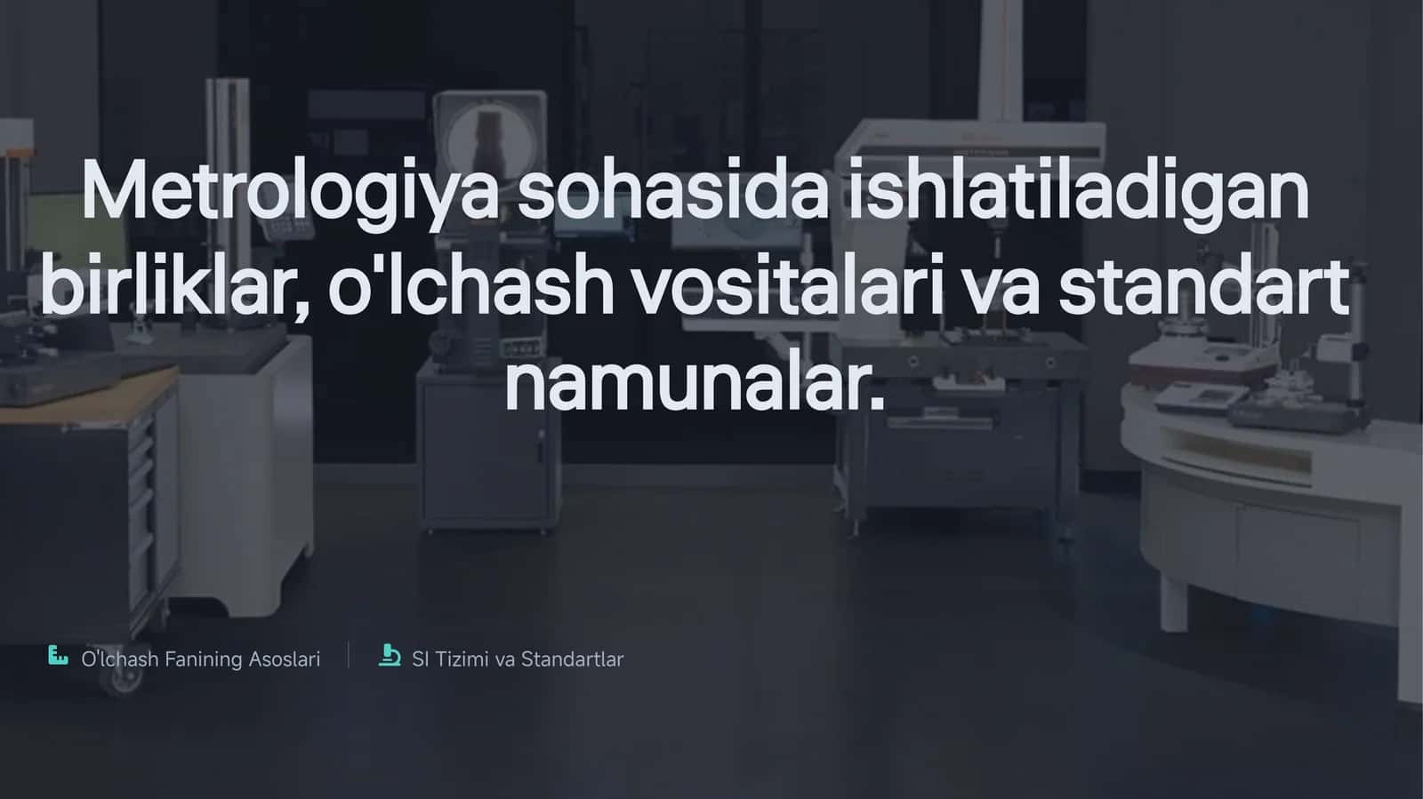 Metrologiyasohasidaishlatiladiganbirliklar, o'lchashvositalarivastandartnamunalar 1