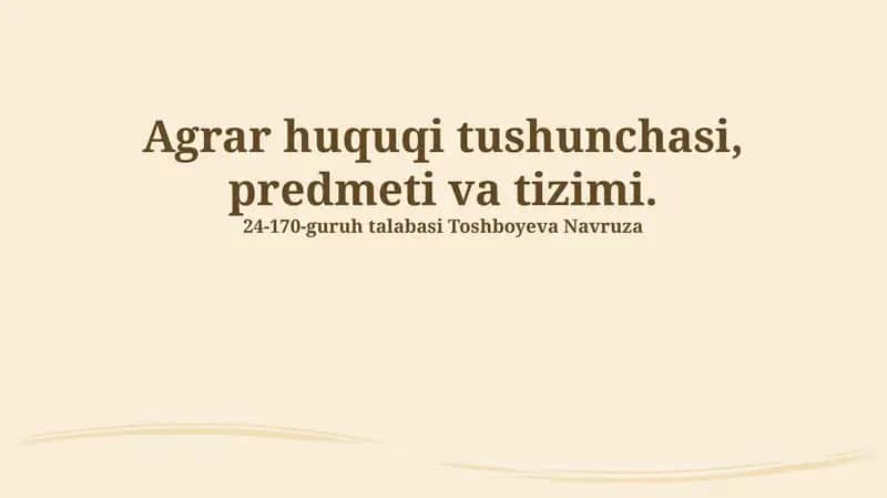 Agrar huquqi tushunchasi, predmeti va tizimi 1
