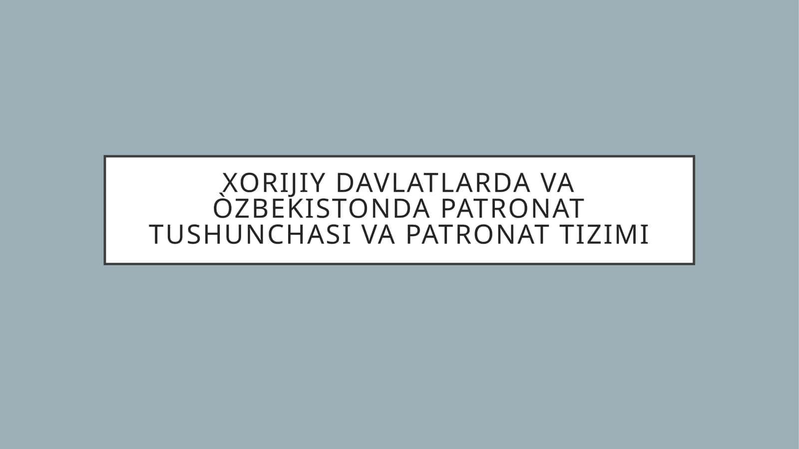 Patronat tushunchasi va patronat tizimi 1