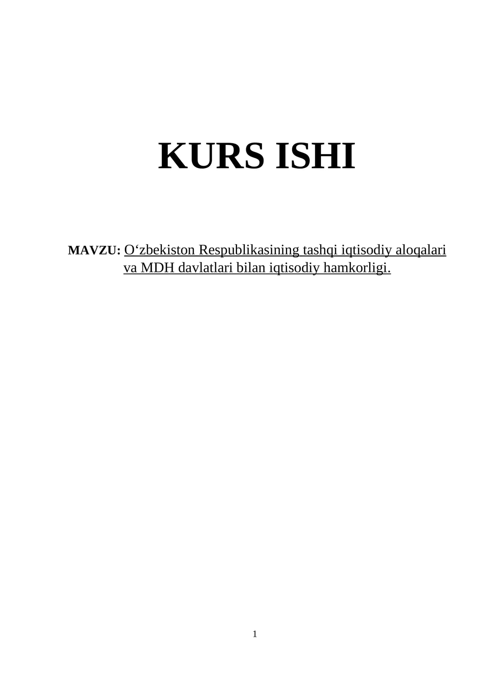 O‘zbekiston Respublikasining tashqi iqtisodiy aloqalari va MDH davlatlari bilan iqtisodiy hamkorligi 1