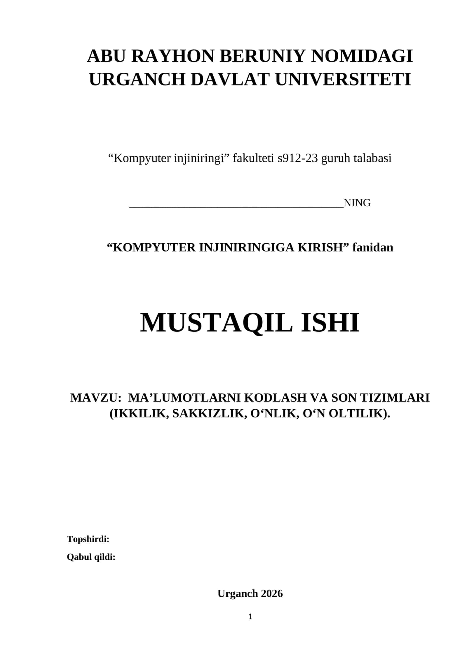 MA’LUMOTLARNI KODLASH VA SON TIZIMLARI (IKKILIK, SAKKIZLIK, O‘NLIK, O‘N OLTILIK) 1