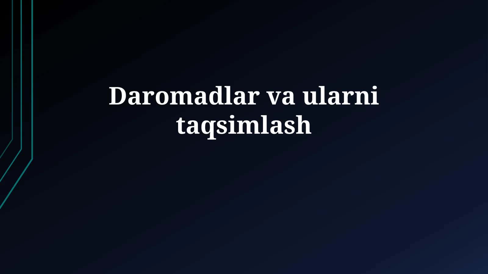 Daromadlar va ularni taqsimlash 1