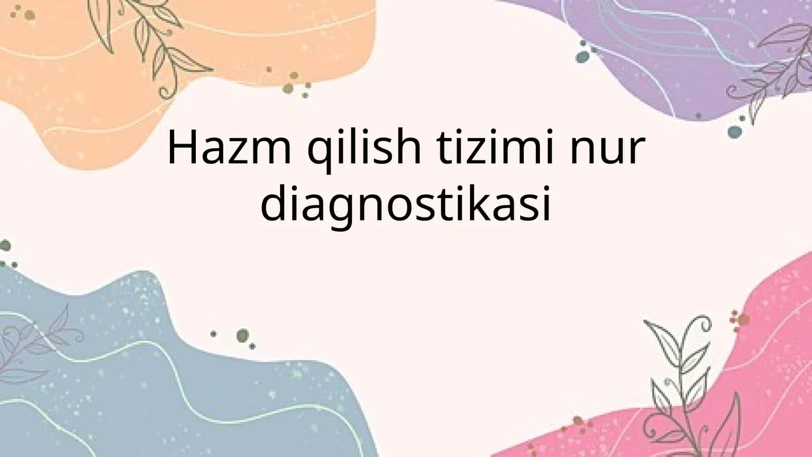 Hazm qilish tizimi nur diagnostikasi 1