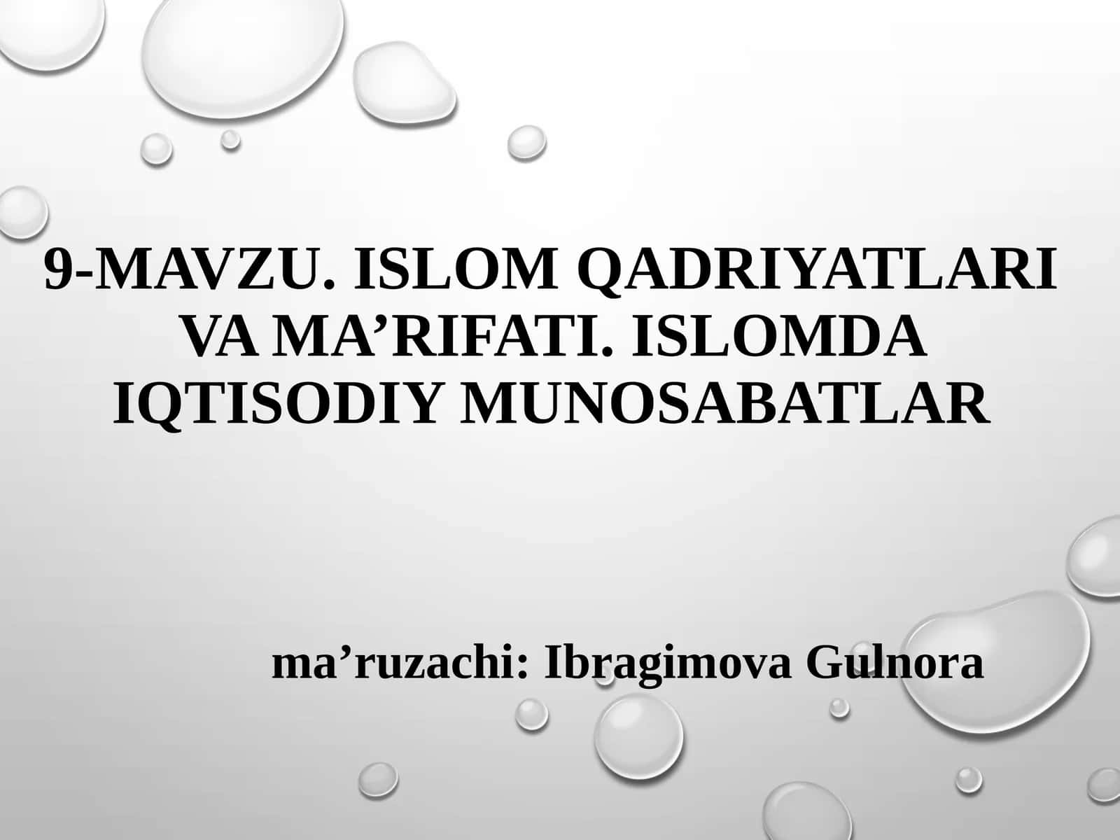 ISLOM QADRIYATLARI VA MA’RIFATI.ISLOMDA IQTISODIY MUNOSABATLAR 1