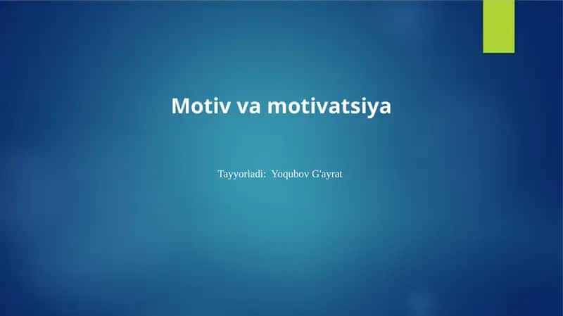 Motiv va motivatsiya 1