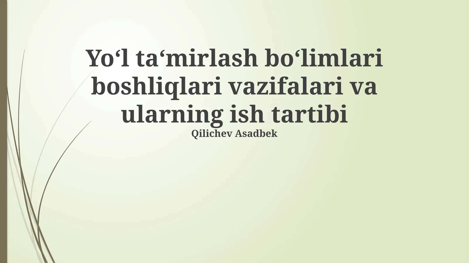 Yo‘l ta‘mirlash bo‘limlari boshliqlari vazifalari va ularning ish tartibi 1