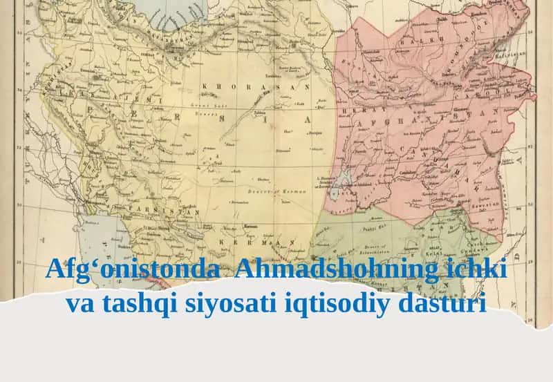 Ahmadshohning ichki va tashqi siyosati iqtisodiy dasturi 1