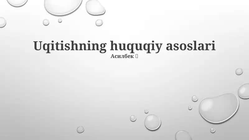 Uqitishning huquqiy asoslari 1