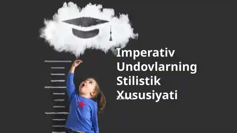 Imperativ Undovlarning Stilistik Xususiyati