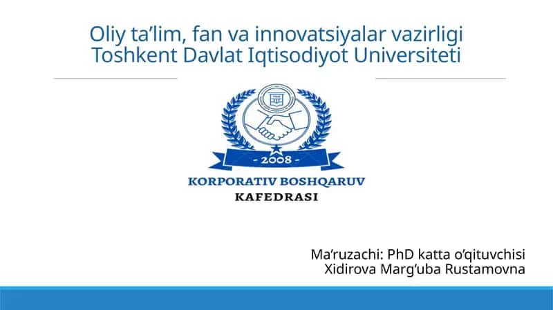 Korporativ boshqaruv fanining predmeti, maqsadi va vazifalari 1