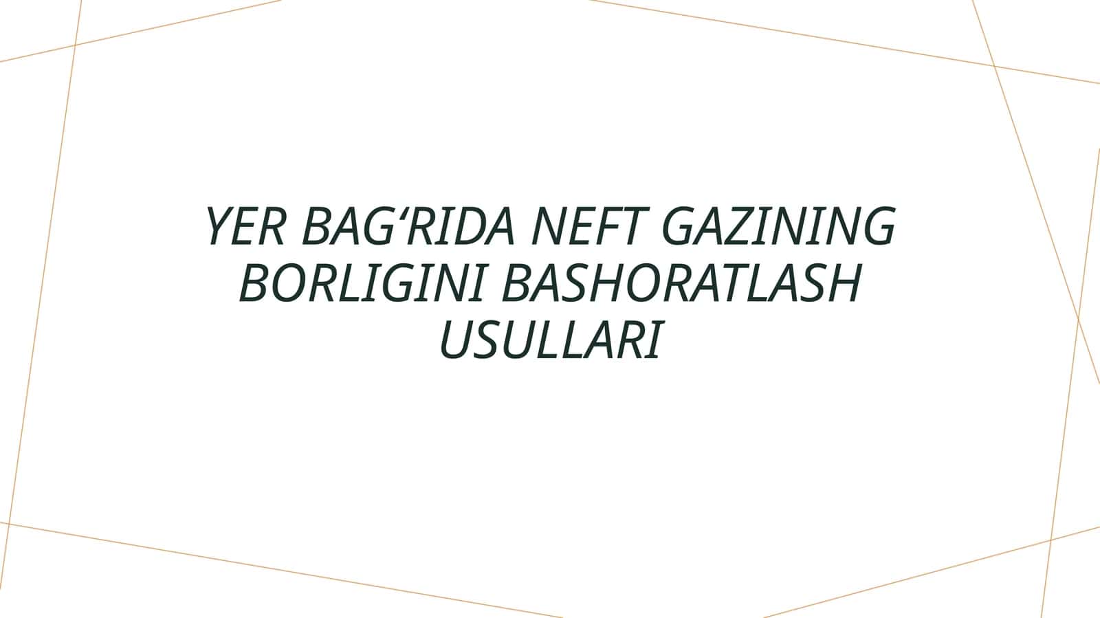 Yer bagʻrida neft gazining borligini bashoratlash usullari 1