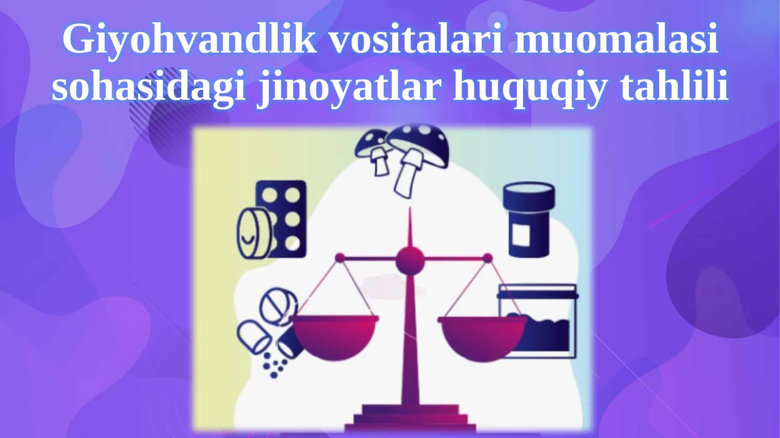 Giyohvandlik vositalari muomala sifatida jinoyatlar huquqiy tahlili 1