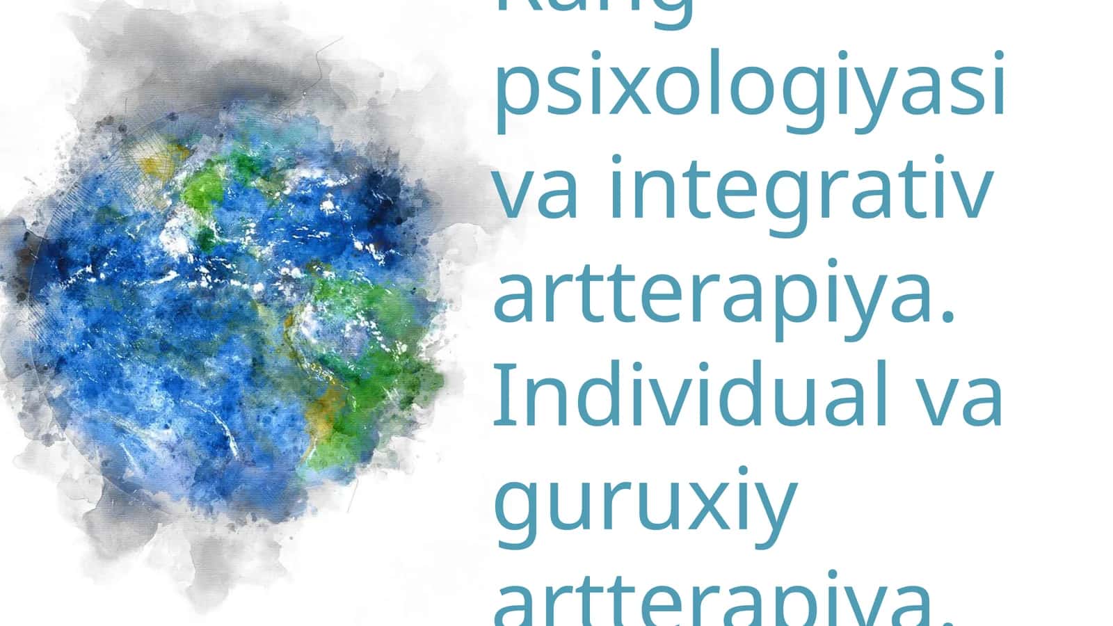 Rang psixologiyasi va integrativ artterapiya. Individual va guruxiy artterapiya 1