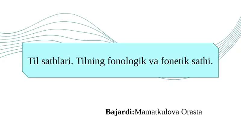 Til sathlari. Tilning fonologik va fonetik sathi. 1