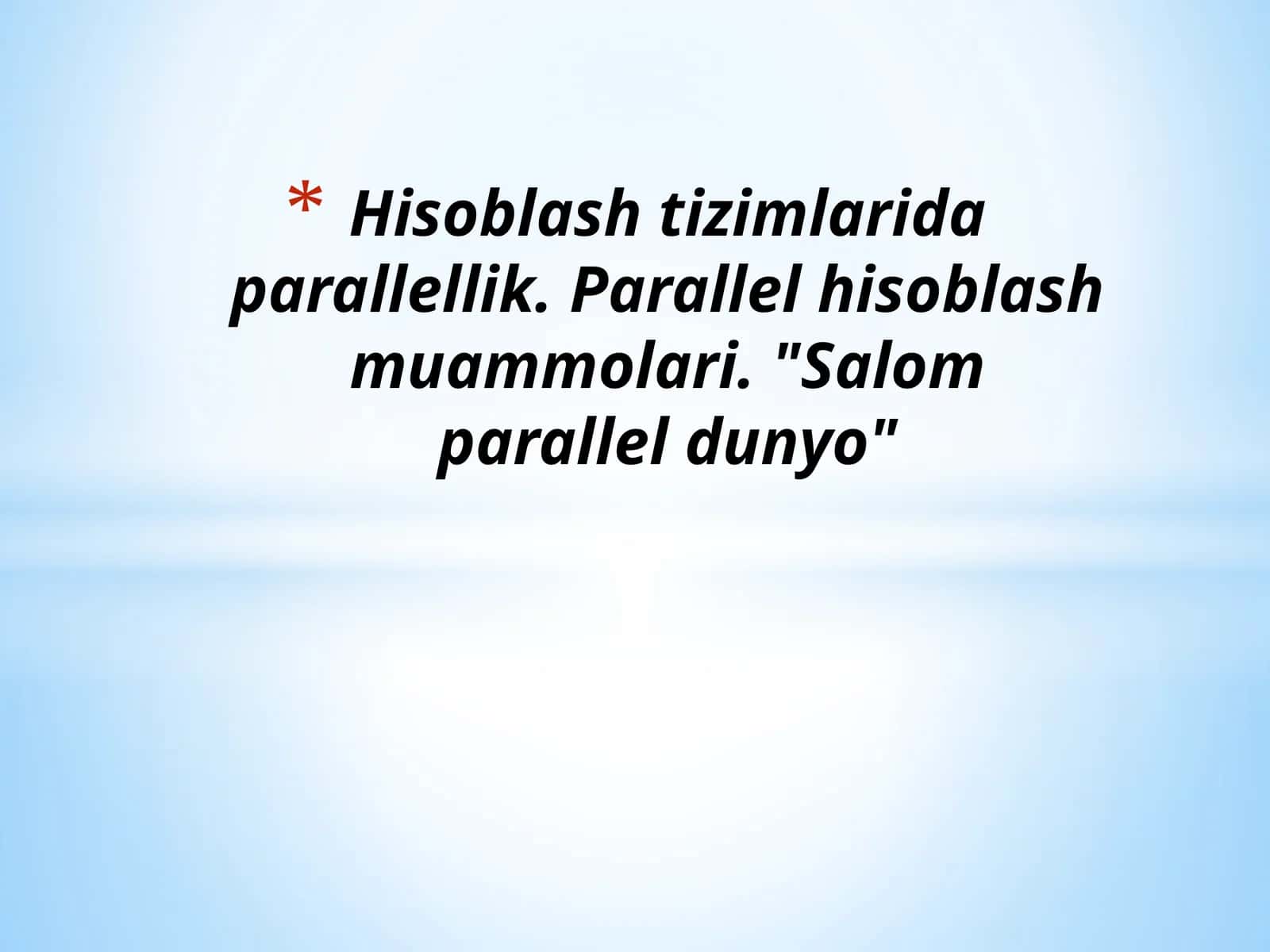 Parallelizm va parallelhisoblash muammolari 1