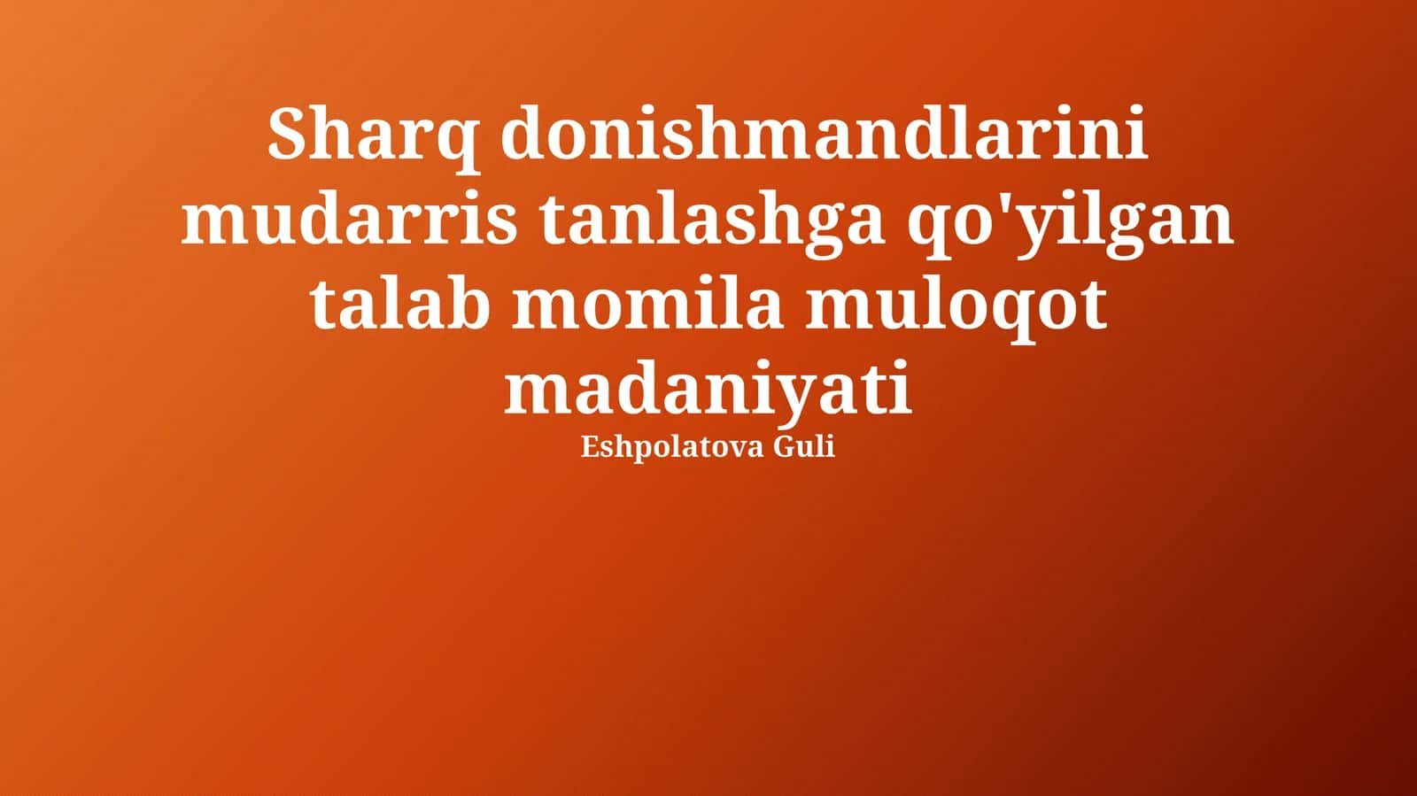 Muloqot madaniyati mudarris tanlashga qo'yilgan talab momila muloqot madaniyati Eshpolatova Guli 1