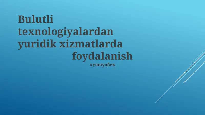 Bulut Texnologiyalarining Huquqiy Xizmatlarda Qo‘llanilishi 1