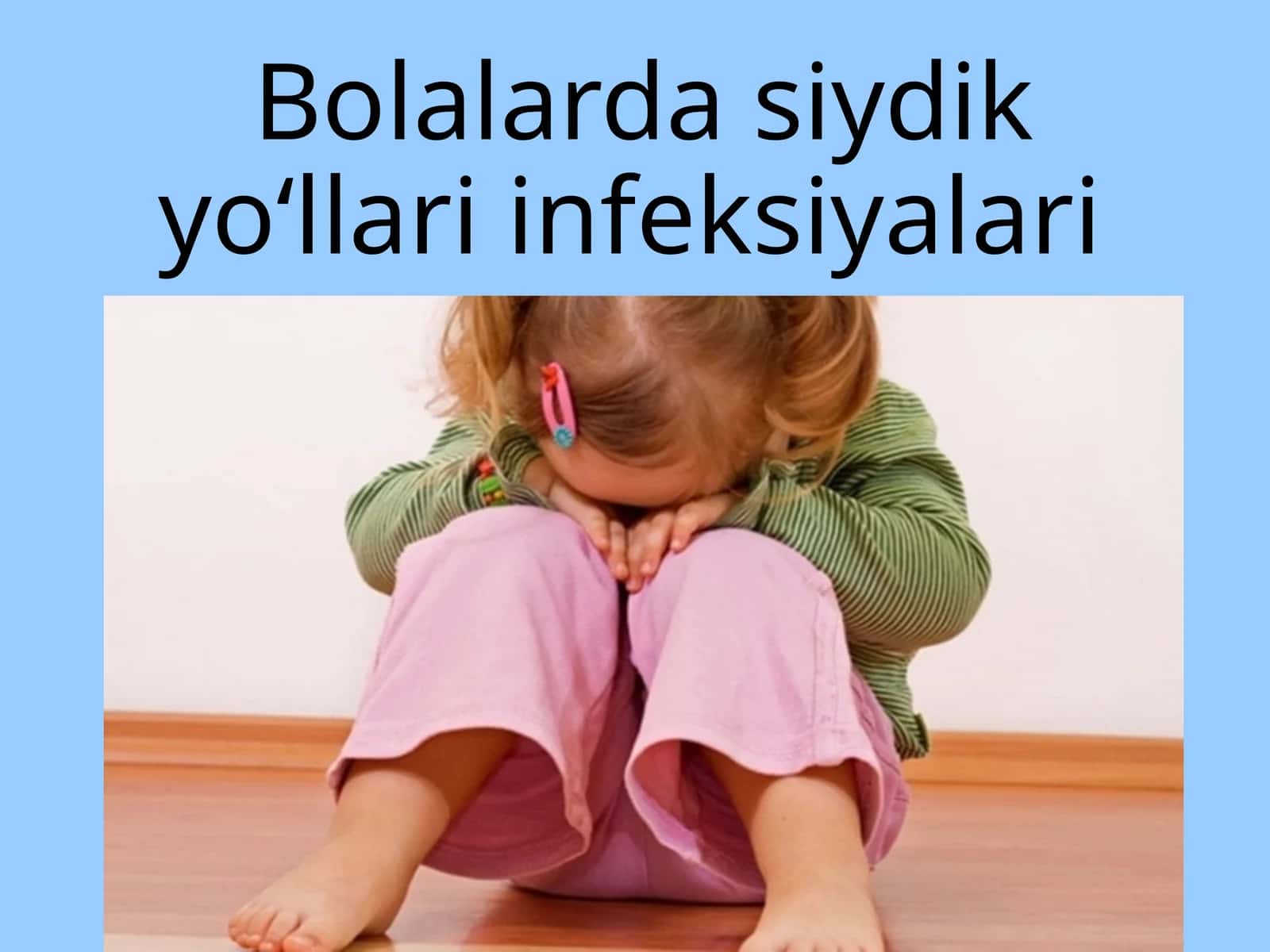Bolalarda siydik yo‘llari infeksiyalari 1