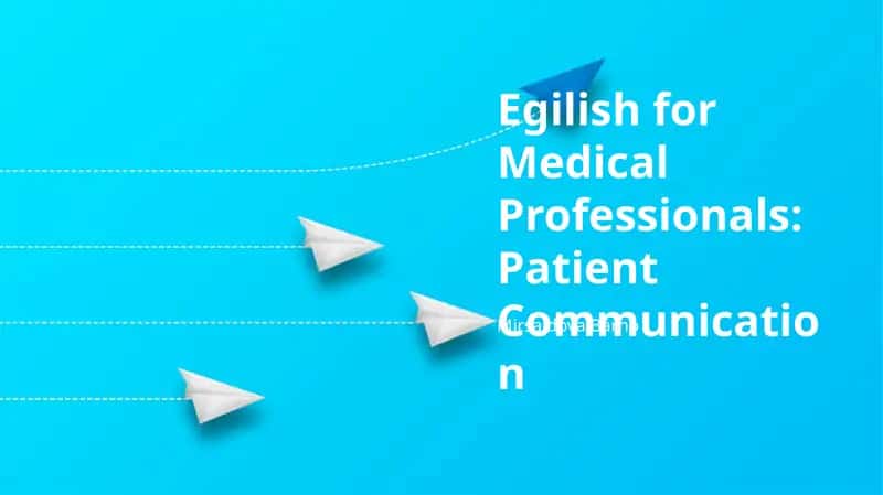 Egilish for Medical Professionals: Patient Communication 1