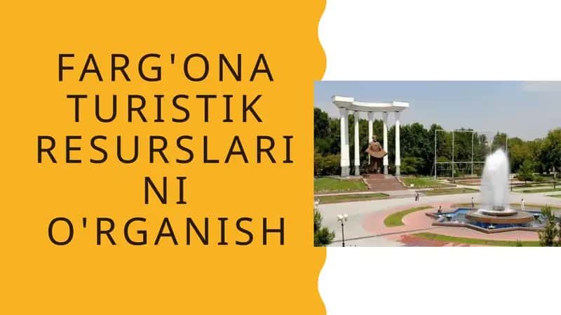 Farg'on aturistik resurslarini o'rganish 1