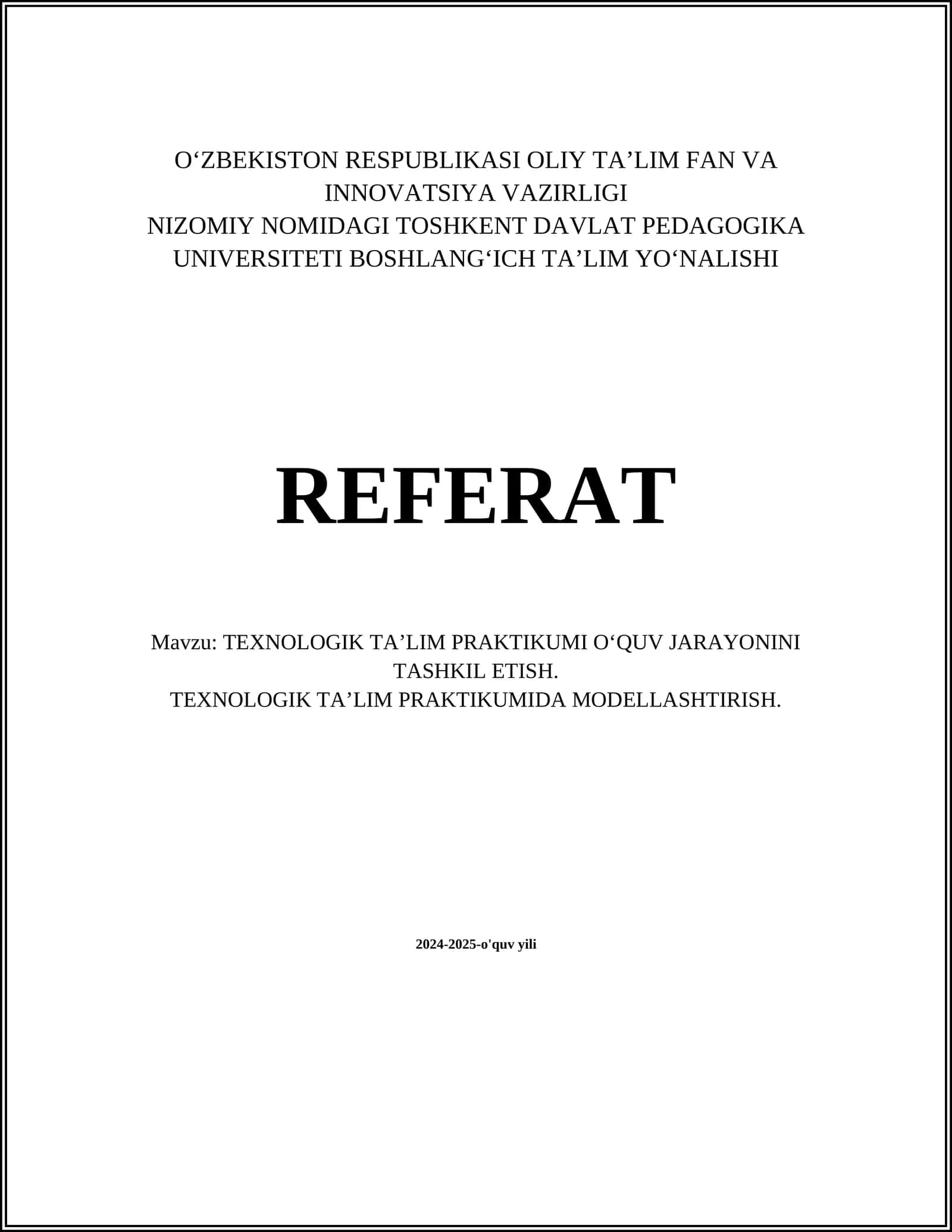 TEXNOLOGIK TAʼLIM PRAKTIKUMI OʻQUV JARAYONINI TASHKIL ETISH. TEXNOLOGIK TAʼLIM PRAKTIKUMIDA MODELLASHTIRISH 1