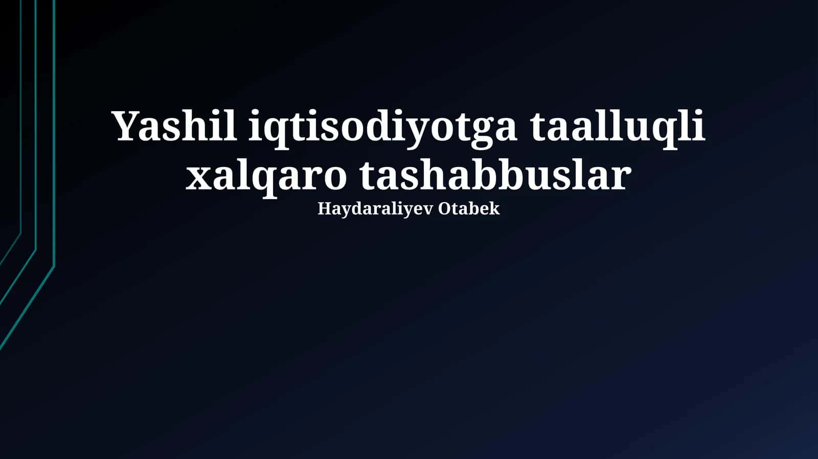 Yashil iqtisodiyotga taalluqli xalqaro tashabbuslar 1