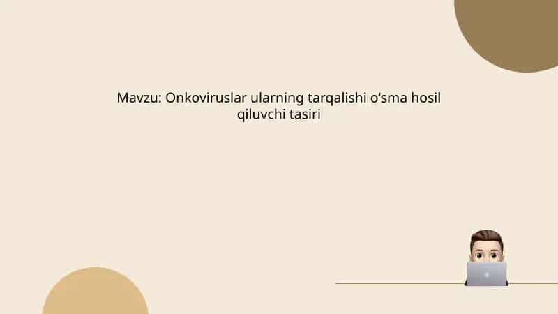 Onkoviruslar ularning tarqalishi oʻsma hosil qiluvchi tasiri 1